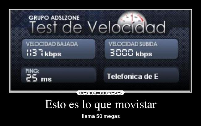 Esto es lo que movistar - llama 50 megas