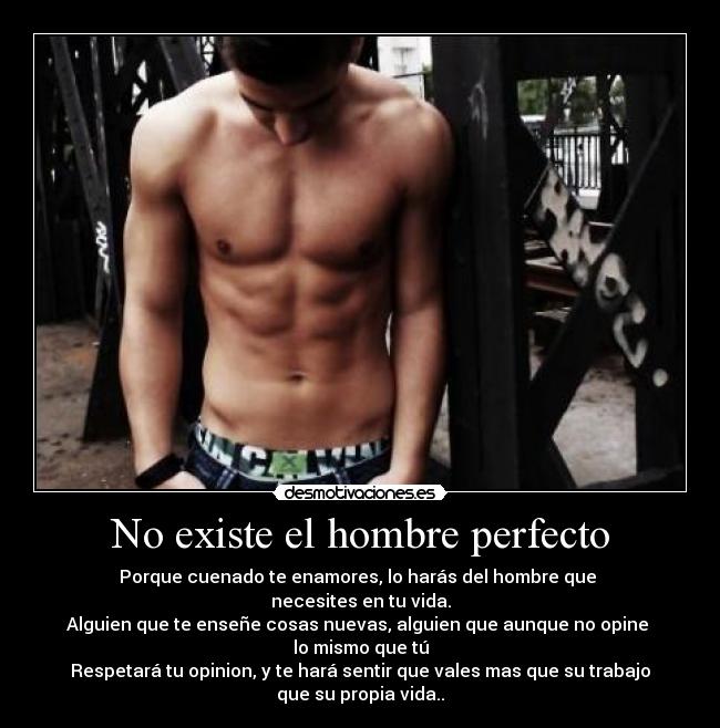 No existe el hombre perfecto -