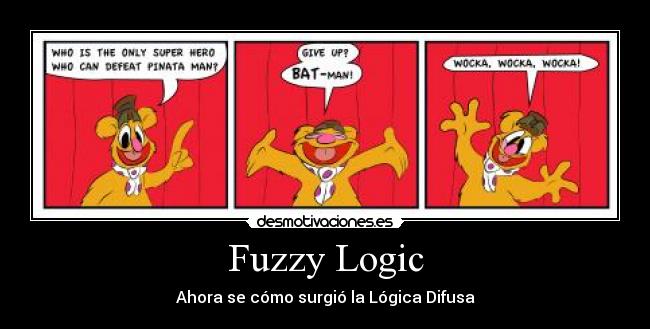 carteles logica difusa surgio fuzzy logic muppets desmotivaciones