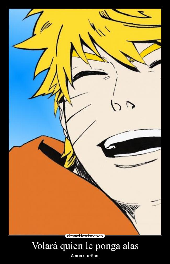 Volará quien le ponga alas - A sus sueños.