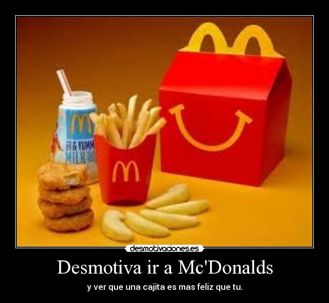 Desmotiva ir a McDonalds -