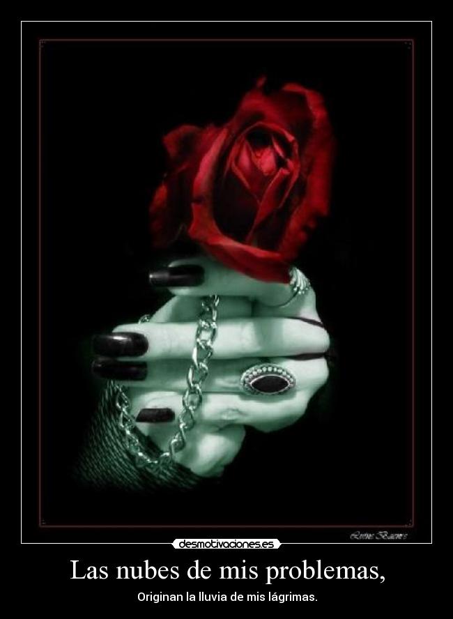 Las nubes de mis problemas, - 