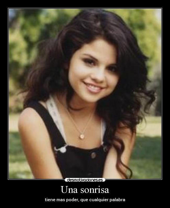 Una sonrisa - tiene mas poder, que cualquier palabra