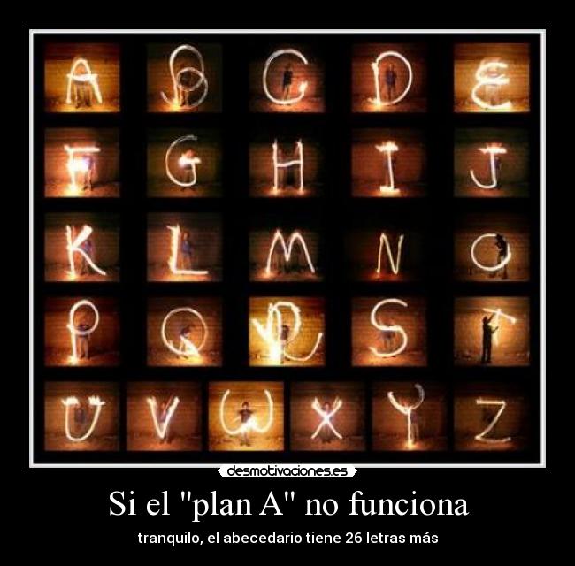 Si el plan A no funciona -