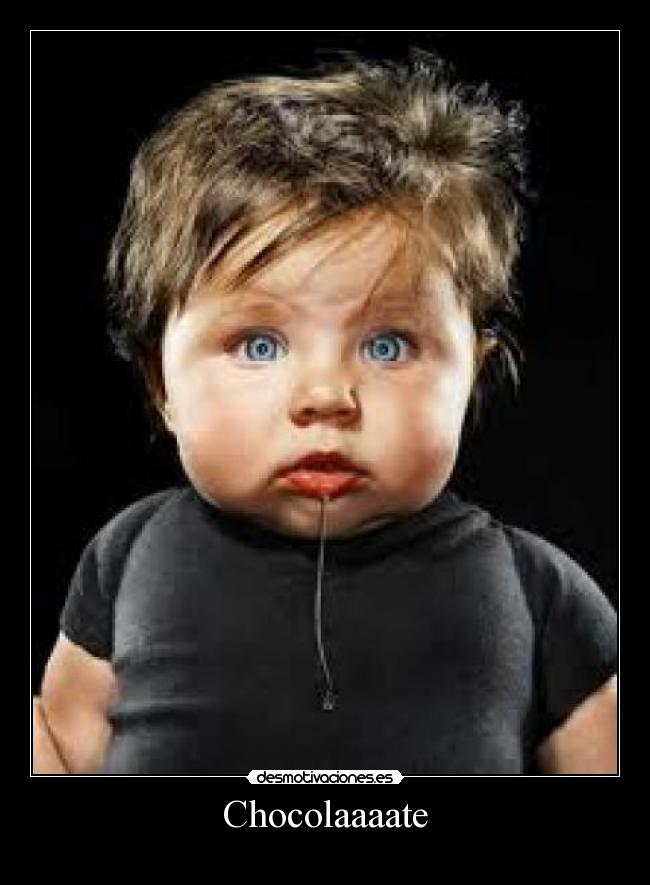 Chocolaaaate -