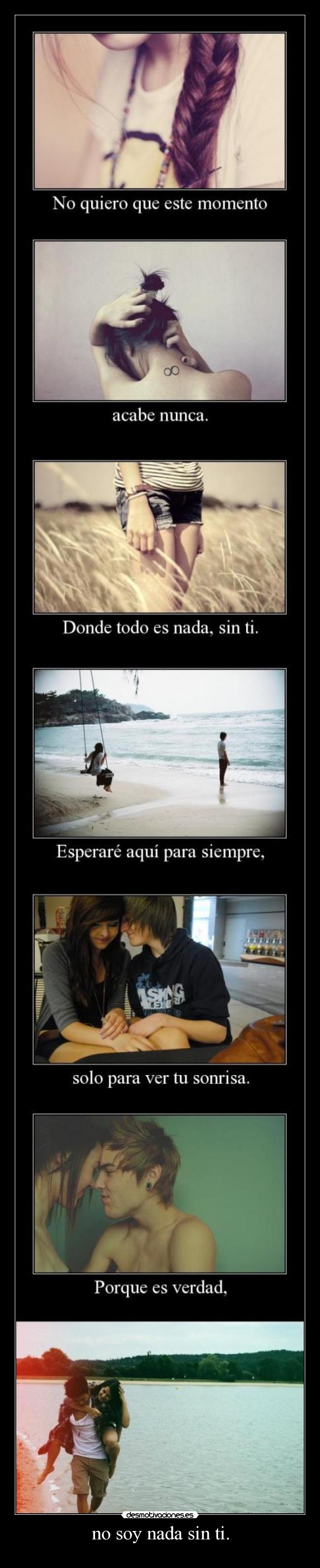 no soy nada sin ti. - 