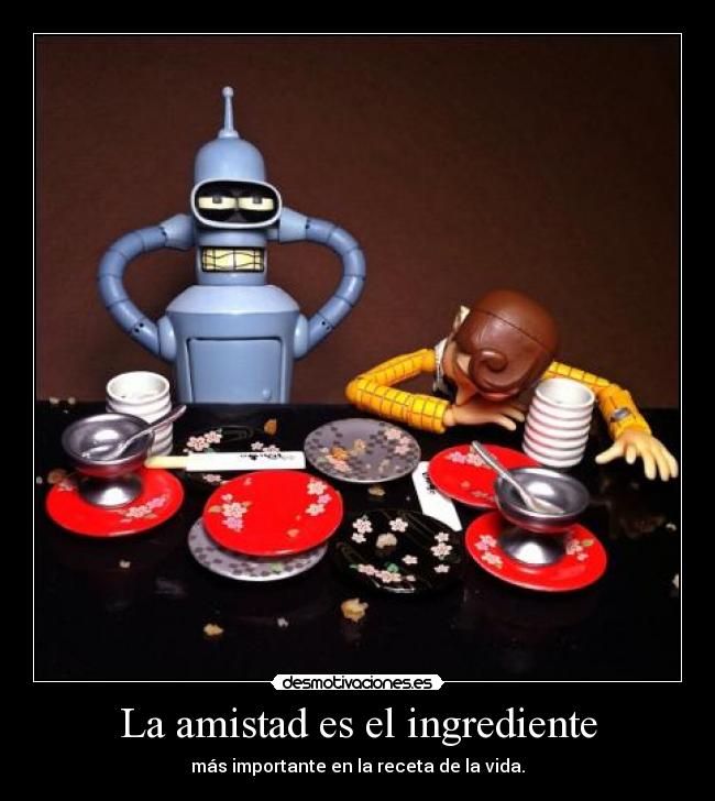 La amistad es el ingrediente -