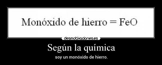 Según la química - 