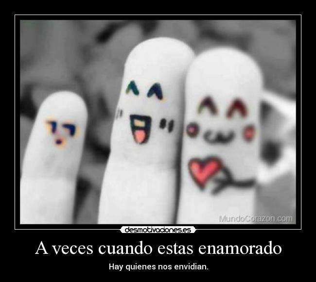 A veces cuando estas enamorado - 