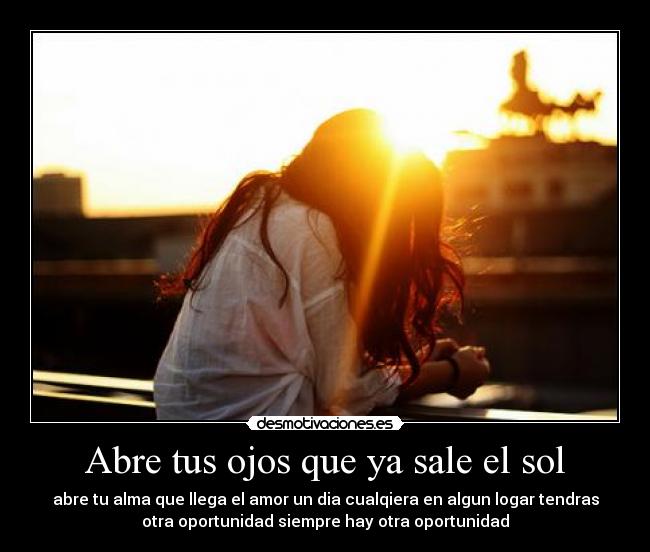 Abre tus ojos que ya sale el sol - 
