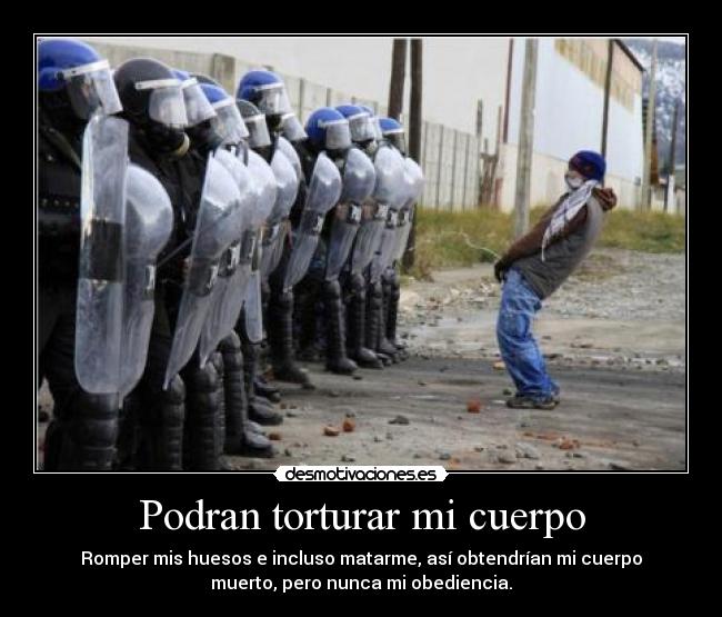 Podran torturar mi cuerpo - 