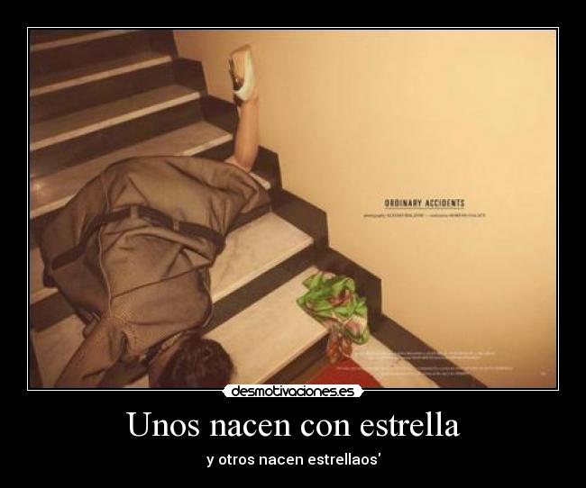 Unos nacen con estrella -