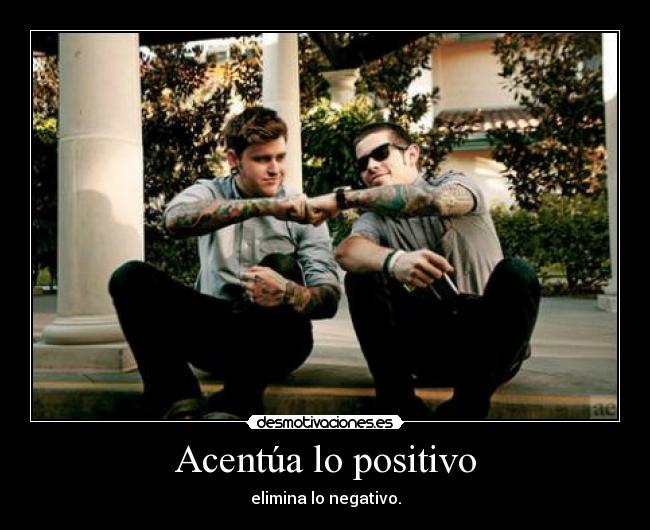 Acentúa lo positivo -