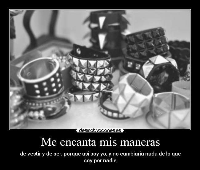 Me encanta mis maneras -