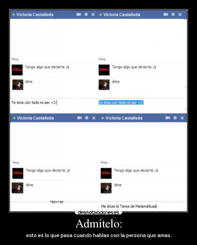 Admítelo: - esto es lo que pasa cuando hablas con la persona que amas.