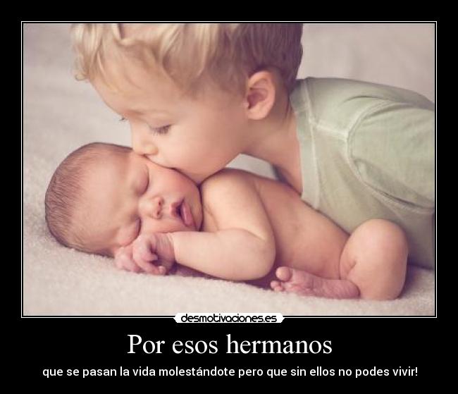 Por esos hermanos -