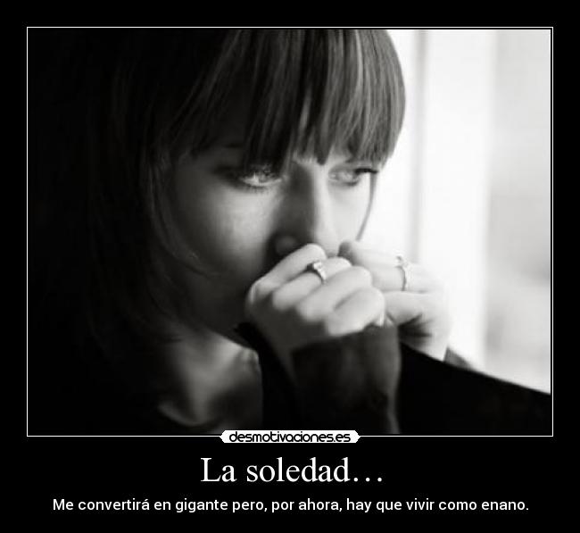 La soledad… - 