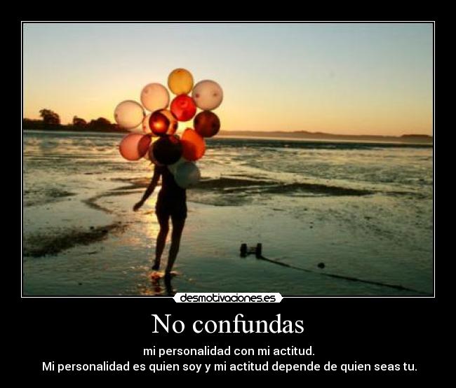 No confundas -