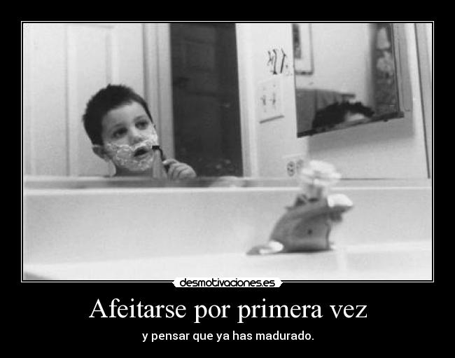 Afeitarse por primera vez - 