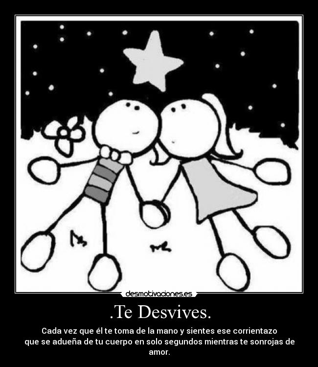 .Te Desvives. -