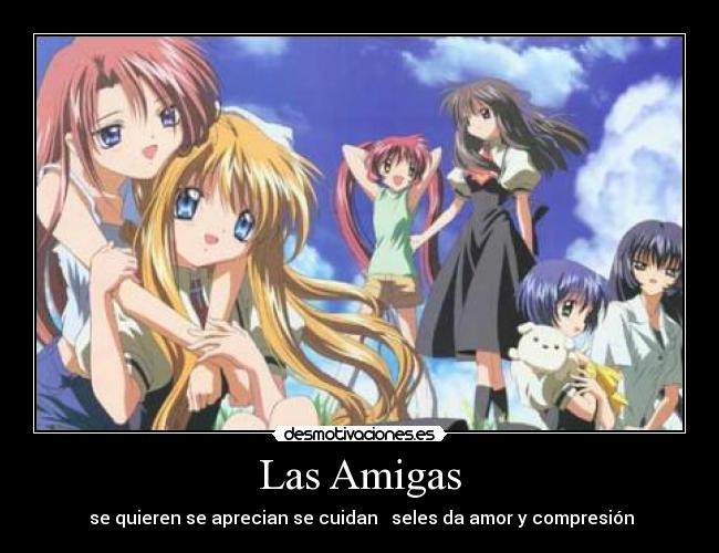 Las Amigas - ♥se quieren se aprecian se cuidan ♥ seles da amor y compresión♥
