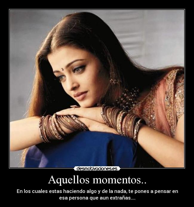 Aquellos momentos.. -