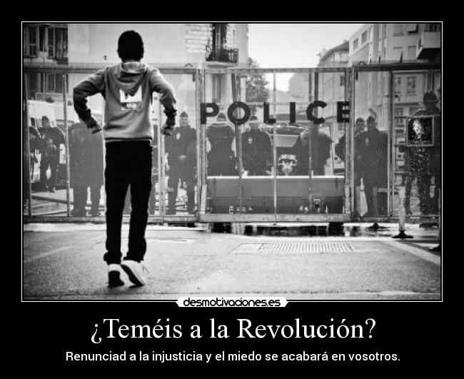 ¿Teméis a la Revolución? -