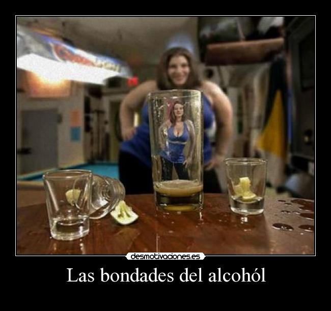 Las bondades del alcohól - 