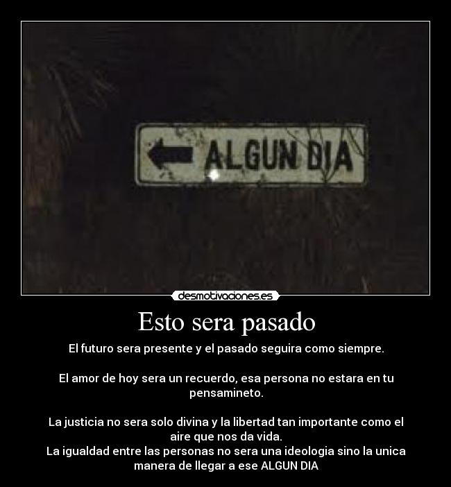 carteles pasado algun dia desmotivaciones