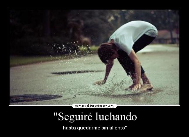 Seguiré luchando -