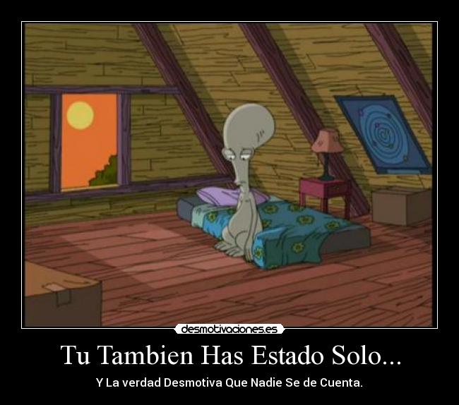 Tu Tambien Has Estado Solo... - 