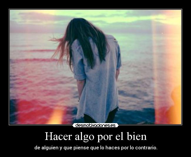 Hacer algo por el bien -
