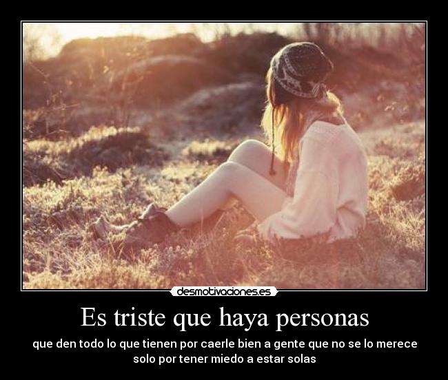 Es triste que haya personas - 
