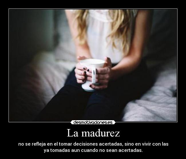 carteles madurez desmotivaciones