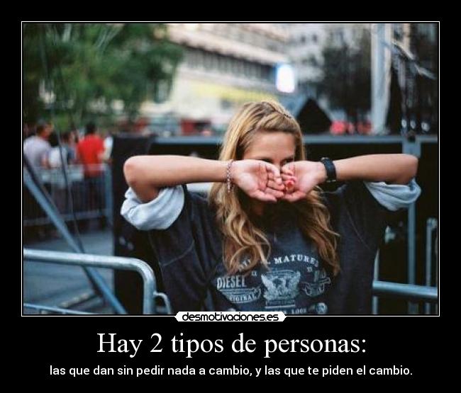 Hay 2 tipos de personas: - 