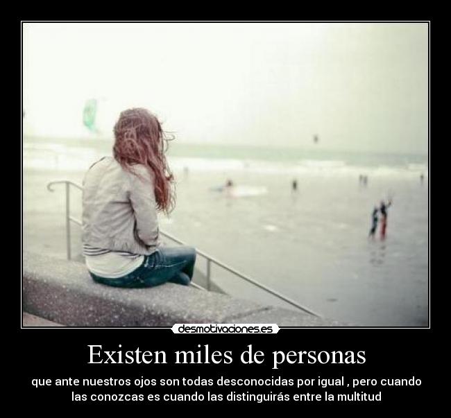 Existen miles de personas -