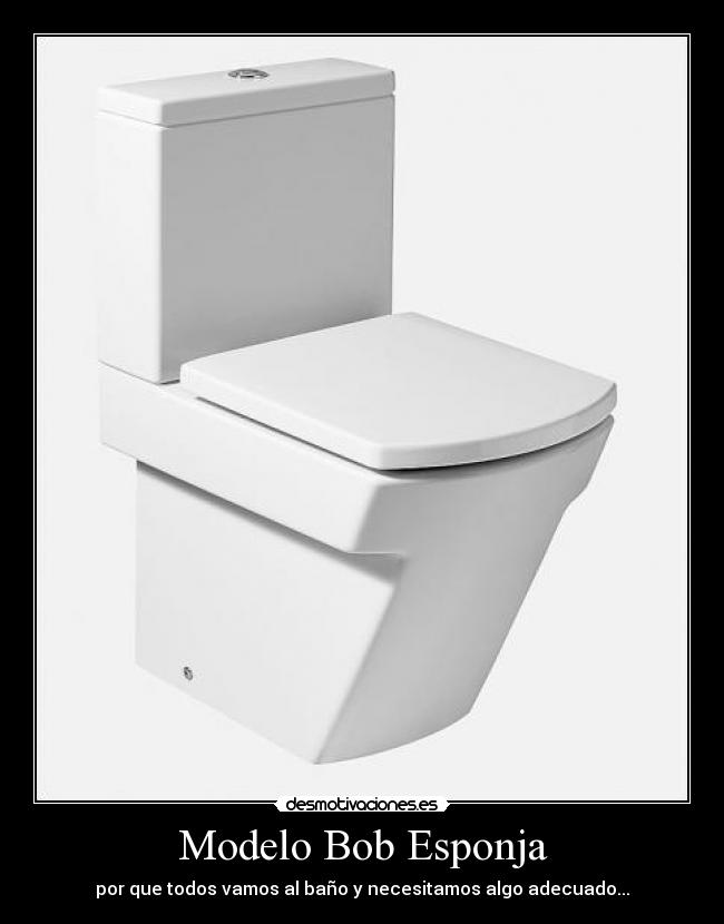 Modelo Bob Esponja - por que todos vamos al baño y necesitamos algo adecuado...