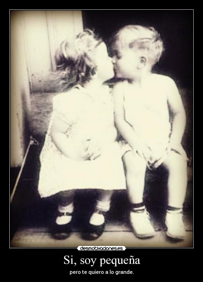 Si, soy pequeña -
