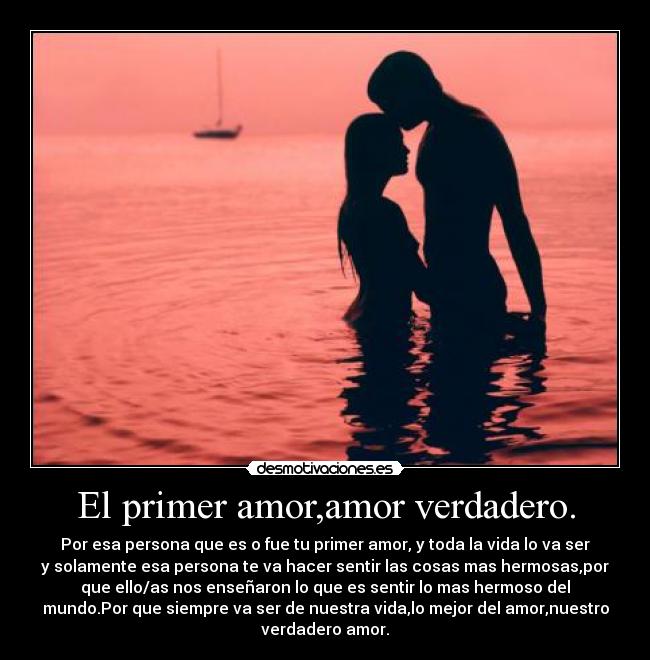 carteles por ese primer gran verdadero amor desmotivaciones