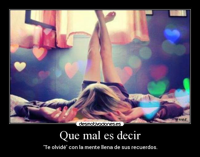 Que mal es decir -