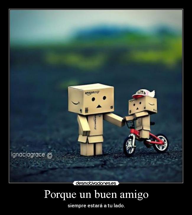 Porque un buen amigo -