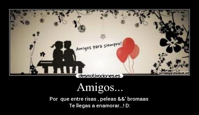 carteles amigos neena desmotivaciones