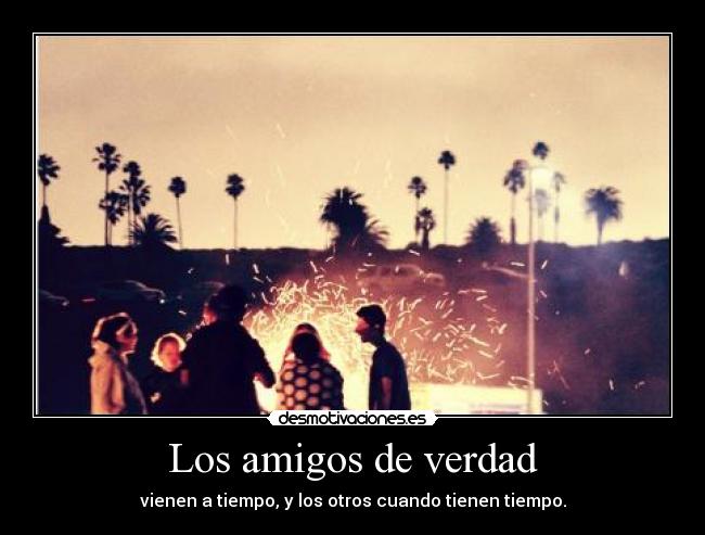 Los amigos de verdad -