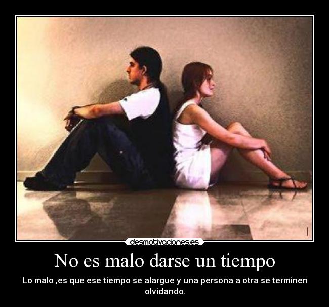 No es malo darse un tiempo -