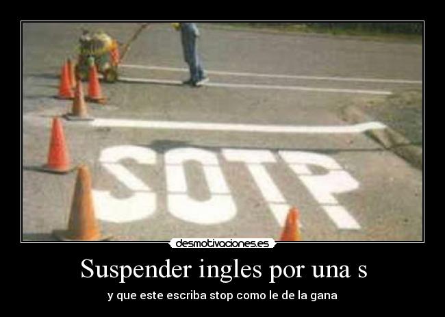 Suspender ingles por una s -