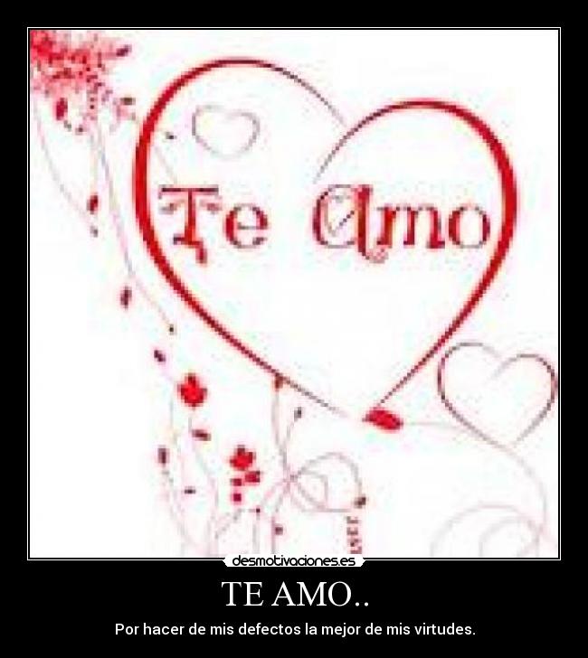 TE AMO.. -