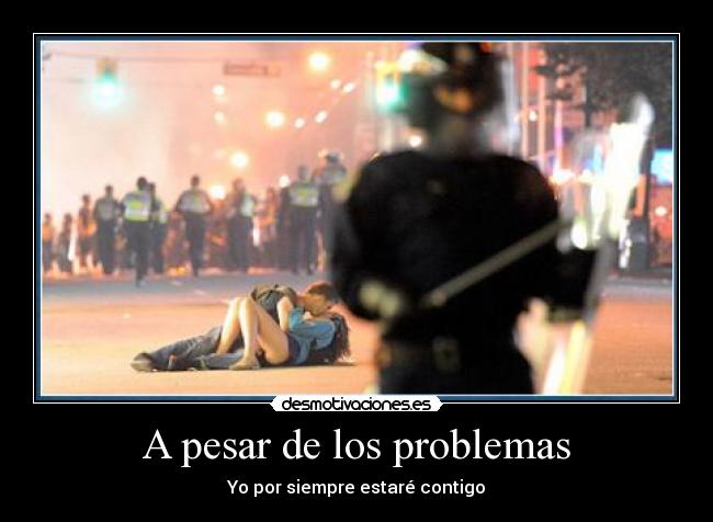 A pesar de los problemas -