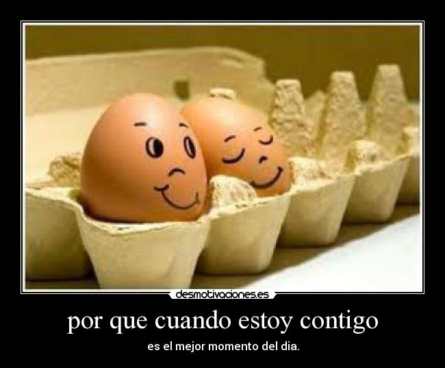 por que cuando estoy contigo -