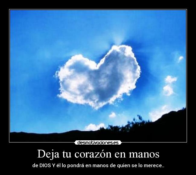 carteles corazon dios todo poderoso desmotivaciones