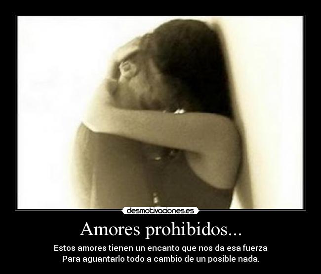 Amores prohibidos... - 